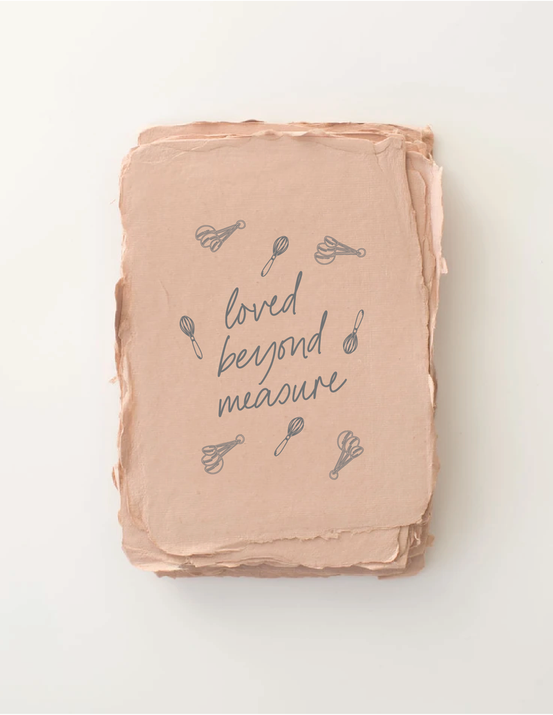 "Loved Beyond Measure" Bakery Greeting Card