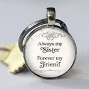 Gemstone Keychain Always My Sister Forever My Friend