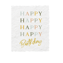 Happy Happy Happy Happy Birthday -Friendly Greeting Card