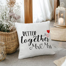Better Together- Mr. Mrs.
