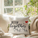 Better Together- Mr. Mrs.