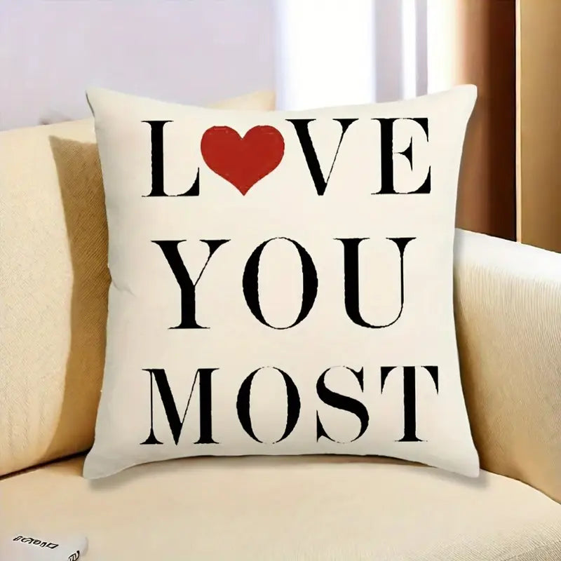 LOVE YOU MOST Pillow!