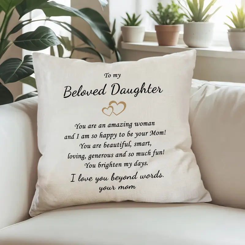 to My Beloved Daughter" Linen Pillow-  Heartfelt Message from Mom