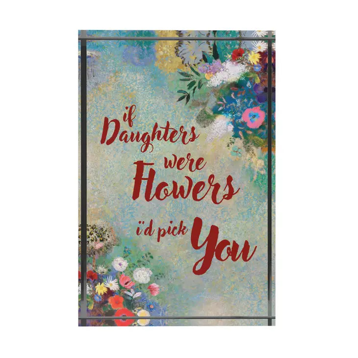 Sentimental Plaque for Daughter, If Daughters Were Flowers