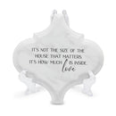 IT IS NOT THE SIZE OF THE HOUSE