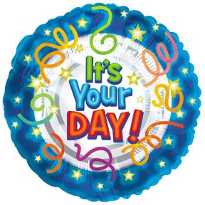 18" It's Your Day Mylar Balloon