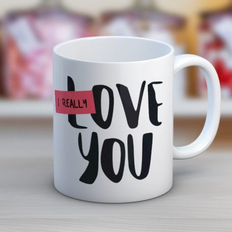 I Really Love You Coffee Mug