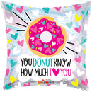 18" You Donut Know How Much I Love You Square Balloon