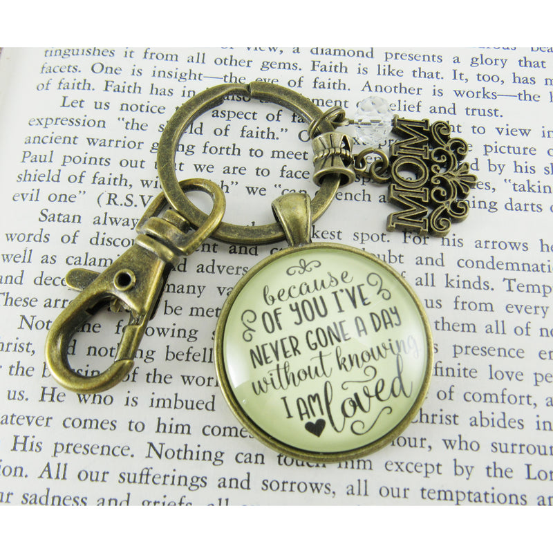 Mom Keychain Because Of You I've Never Gone Without Love…