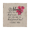 MOM/ KNEW YOU WERE THE BEST MOM…