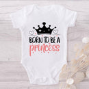 Born To Be A Princess