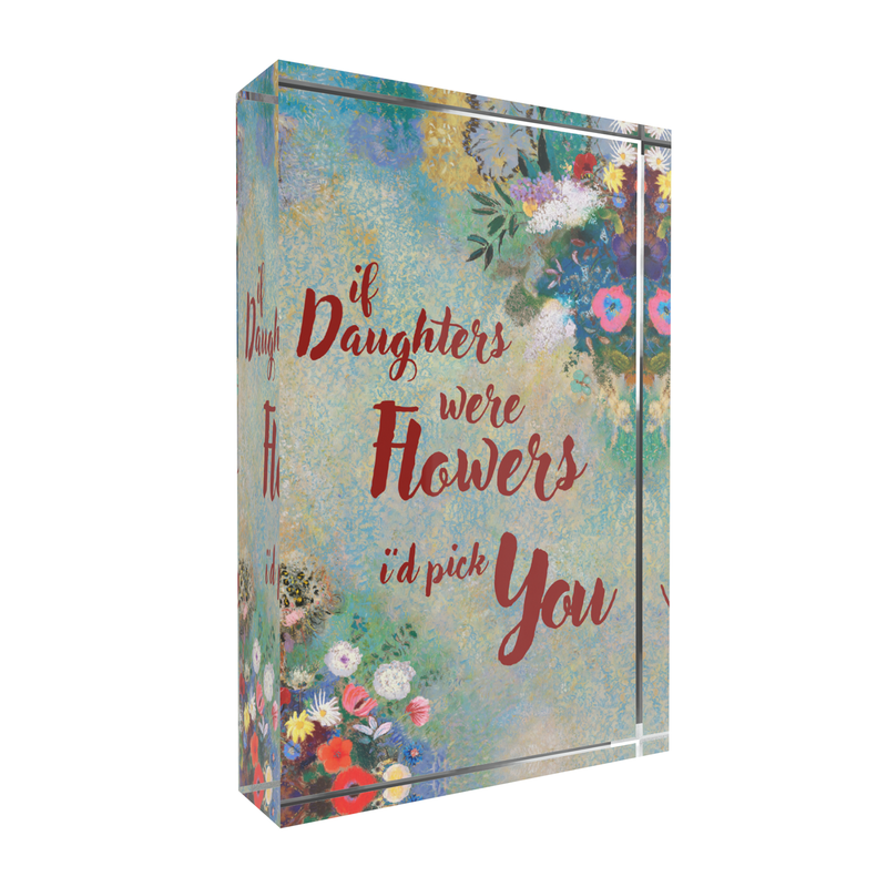 Sentimental Plaque for Daughter, If Daughters Were Flowers