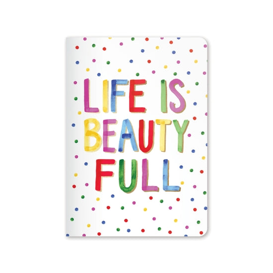 Life Is Beauty Full- Jot it Notebook