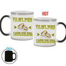 To My Wife Color Changing Mug
