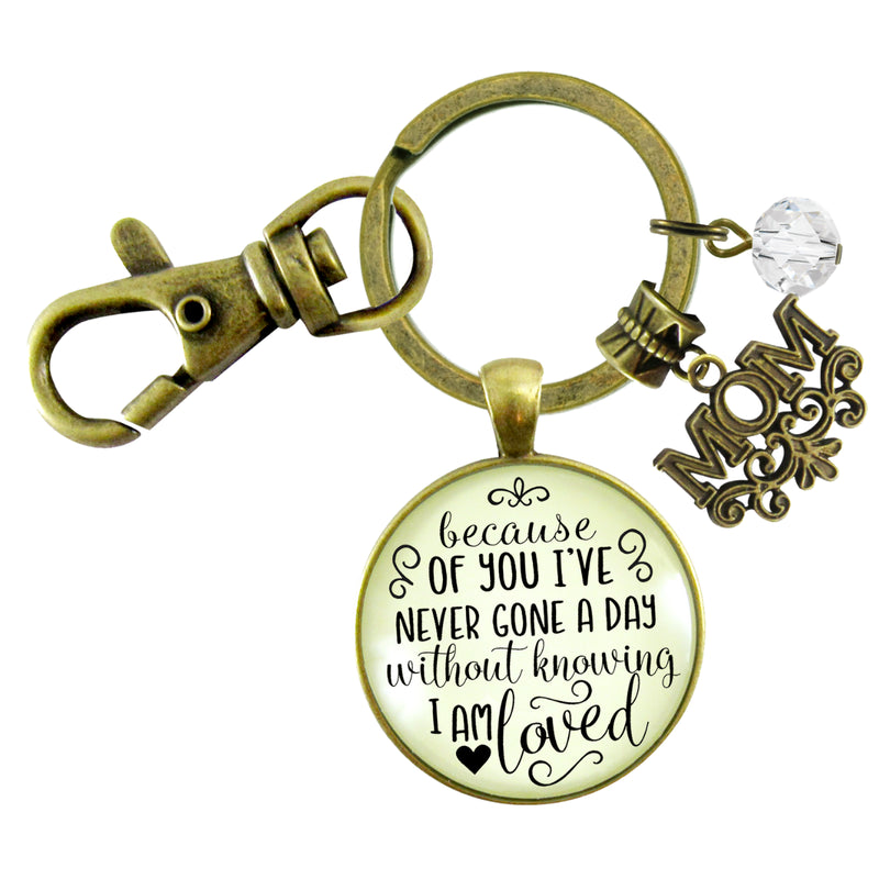 Mom Keychain Because Of You I've Never Gone Without Love…